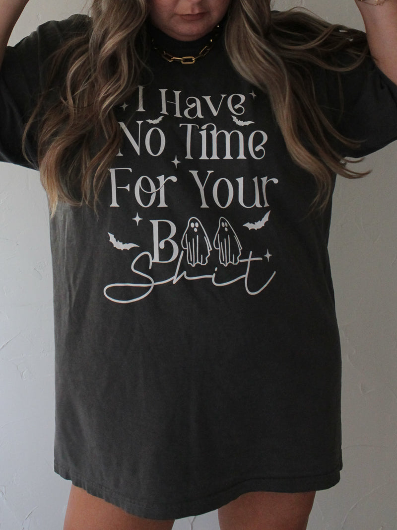 I Have No Time For Your Boo Shit Halloween Tee